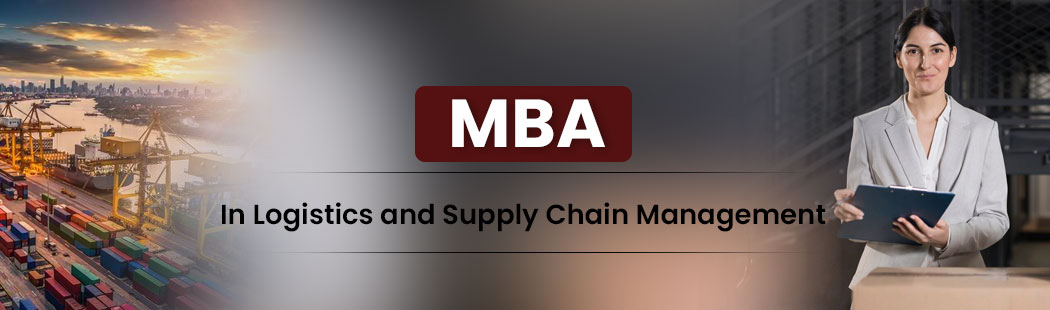 MBA in Logistics and Supply Chain Management