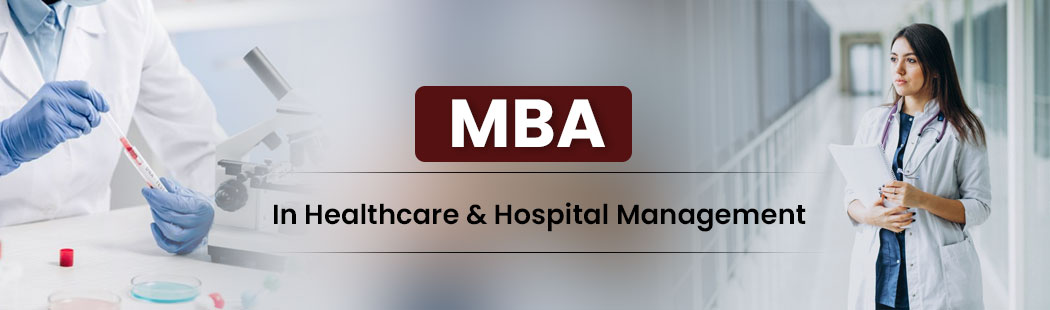 MBA in Healthcare & Hospital Management