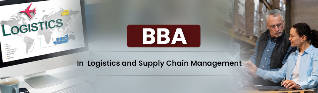 BBA in Logistics and Supply Chain Management